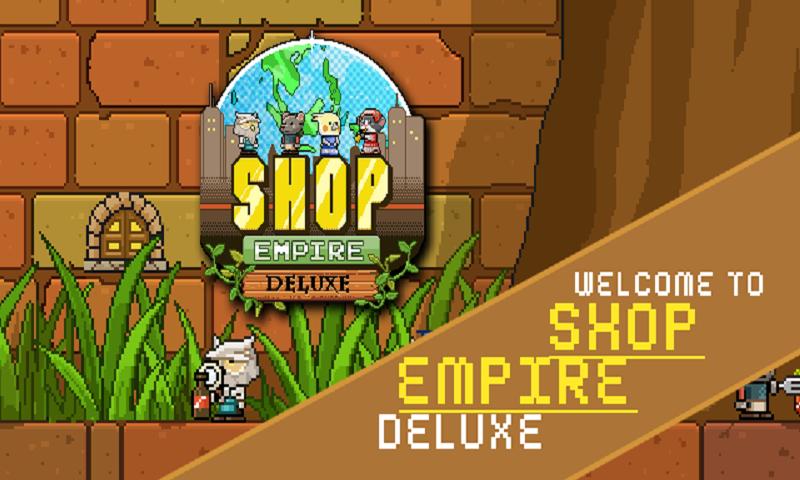 shop empire deluxe(豪华商业帝国游戏)app最新官方版下载_shop empire deluxe(豪华商业帝国游戏)安卓版下载安装