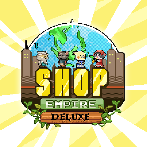 shop empire deluxe(豪华商业帝国游戏)app最新官方版下载_shop empire deluxe(豪华商业帝国游戏)安卓版下载安装