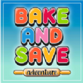 Bake and Save(烘焙与拯救)官方正版免费_Bake and Save(烘焙与拯救)官方正版免费